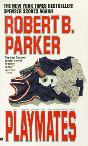 Playmates by Robert B. Parker