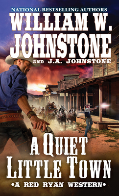 A Quiet, Little Town by J.A. Johnstone, William W. Johnstone