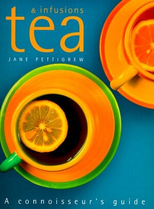 Tea & Infusions: Connoisseur by Jane Pettigrew