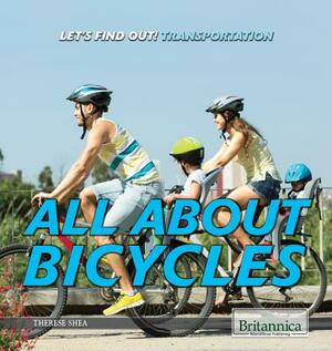 All about Bicycles by Therese Shea