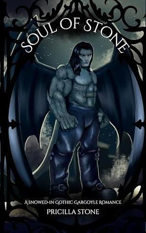 Soul of Stone by Pricilla Stone, Pricilla Stone