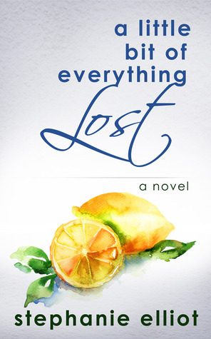 A Little Bit of Everything Lost by Stephanie Elliot
