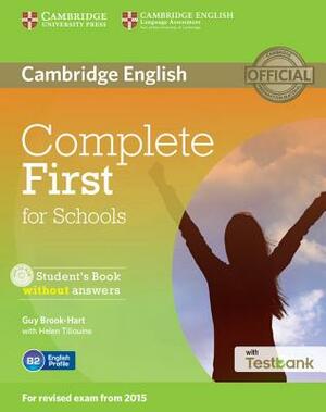 Complete First for Schools Student's Book Without Answers with Testbank [With CDROM] by Guy Brook-Hart
