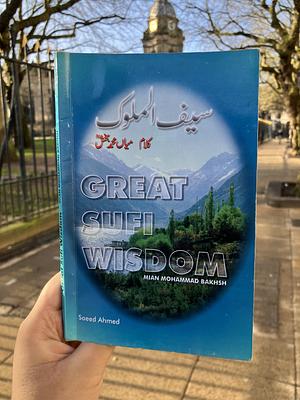 Great Sufi Wisdoms: Mian Mohammad Bakhsh by Saeed Ahmed