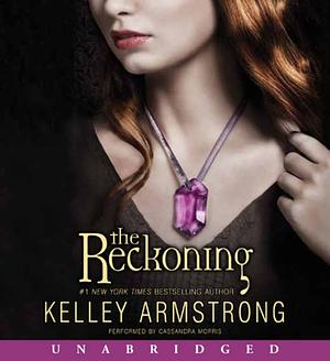 The Reckoning by Kelley Armstrong