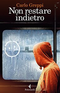 Non restare indietro by Carlo Greppi
