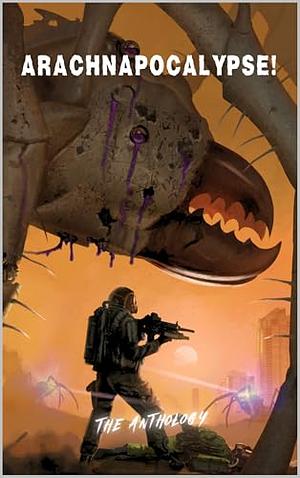 Arachnapocalypse! The Anthology by Zak Lettercast