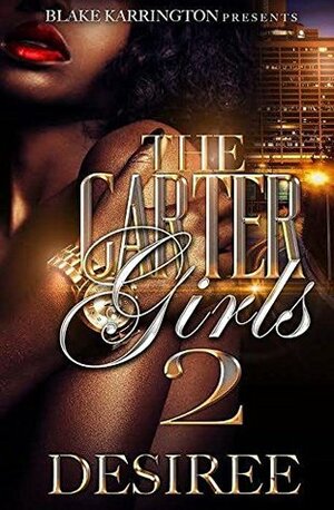 The Carter Girls 2 by Desiree M. Granger