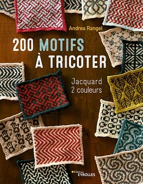 200 motifs à tricoter: Jacquard 2 couleurs by Andrea Rangel