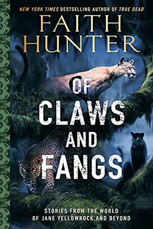 Of Claws and Fangs by Faith Hunter