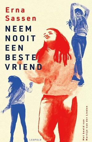 Neem nooit een beste vriend by Erna Sassen