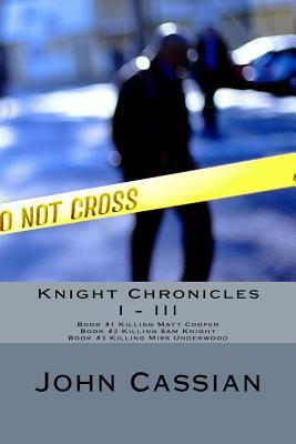 Knight Chronicles I - III by John Cassian