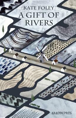 A Gift of Rivers by Kate Foley