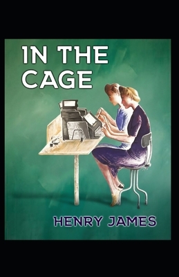 In the Cage Annotated by Henry James