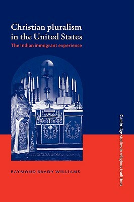 Christian Pluralism in the United States by Raymond Brady Williams