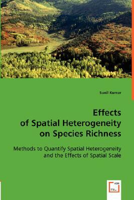 Effects of Spatial Heterogeneity on Species Richness by Sunil Dr Kumar