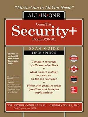 CompTIA Security+ All-in-One Exam Guide, Fifth Edition by Chuck Cothren, Wm. Arthur Conklin, Roger L. Davis, Greg White, Dwayne Williams