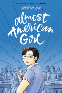 Almost American Girl by Robin Ha