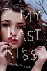 My Last Kiss by Bethany Neal