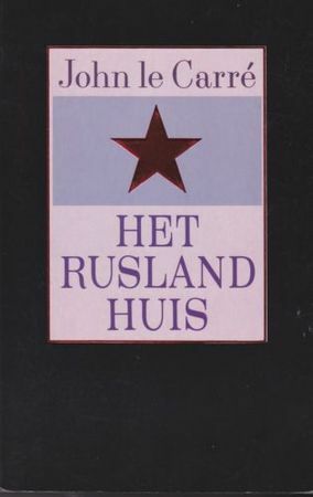 Het Rusland huis by John le Carré