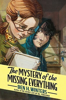 The Mystery of the Missing Everything by Ben H. Winters