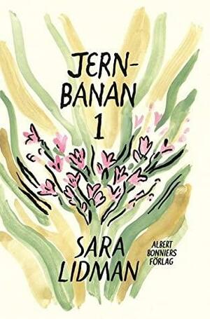 Jernbanan 1 by Sara Lidman