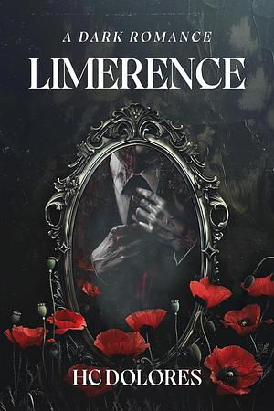 Limerence: A Dark Romance by H.C. Dolores