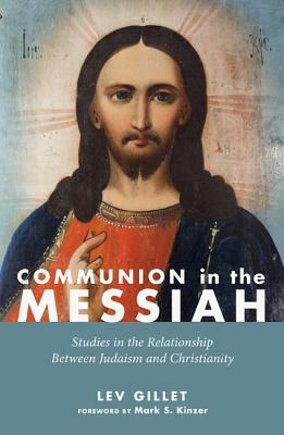Communion in the Messiah by Lev Gillet