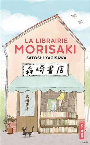 La Librairie Morisaki by Satoshi Yagisawa
