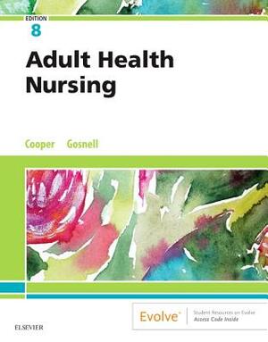 Adult Health Nursing by Kim Cooper, Kelly Gosnell