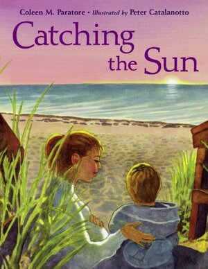 Catching the Sun by Coleen Murtagh Paratore