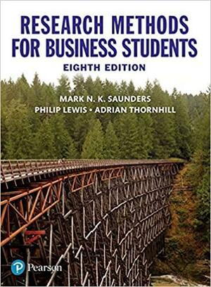 Research Methods for Business Students by Philip Lewis, Mark N.K. Saunders, Adrian Thornhill