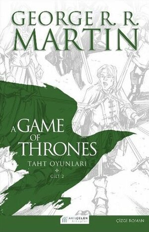 A Game of Thrones: Taht Oyunları, Cilt 2 by Tommy Patterson, George R.R. Martin, Daniel Abraham