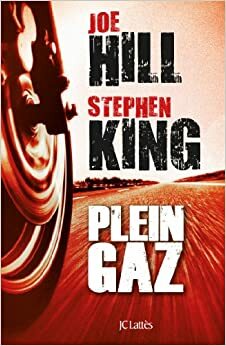 Plein gaz by Joe Hill, Stephen King