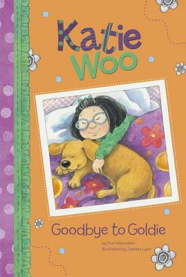 Goodbye to Goldie by Fran Manushkin