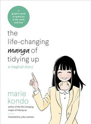 The Life-Changing Manga of Tidying Up: A Magical Story by Marie Kondo