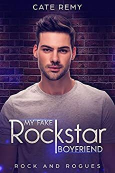 My Fake Rockstar Boyfriend by Cate Remy