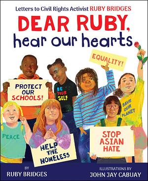 Dear Ruby, Hear Our Hearts: Hear Our Hearts by Ruby Bridges