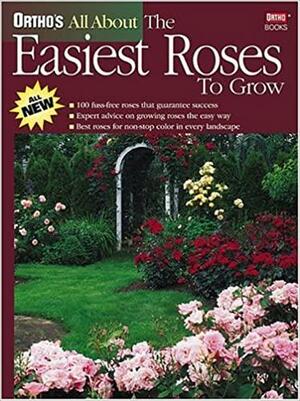 Ortho's All About the Easiest Roses to Grow by Ortho Books