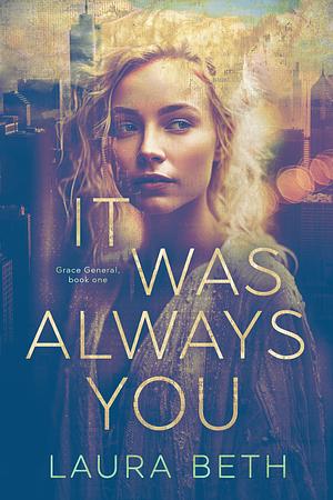 It Was Always You by Laura Beth