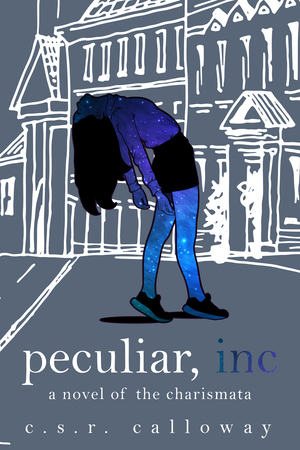 Peculiar, INC by C.S.R. Calloway