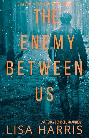 The Enemy Between Us by Lisa Harris