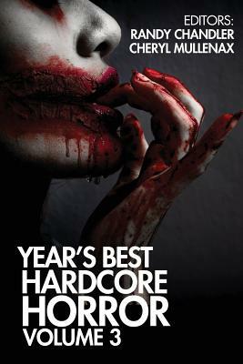 Year's Best Hardcore Horror Volume 3 by Nathan Ballingrud, Luciano Marano, Nathan Robinson