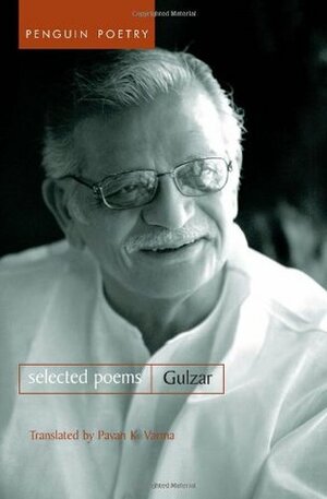 Selected Poems by गुलज़ार, Pavan K. Varma