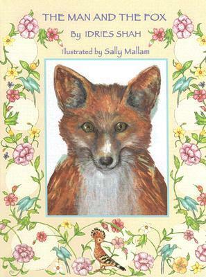 The Man and the Fox by Idries Shah, Sally Mallam