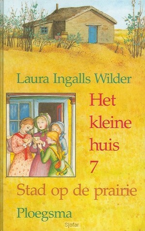 Stad op de prairie by Laura Ingalls Wilder