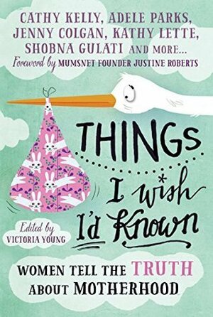 Things I Wish I'd Known by Victoria Young