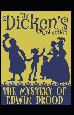 The Mystery of Edwin Drood Illustrated by Charles Dickens