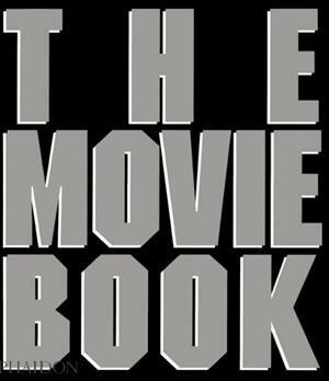 The Movie Book by Phaidon Press, Manuel Alvarado