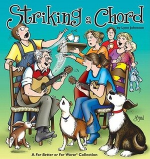 Striking a Chord: A For Better or For Worse Collection by Lynn Johnston